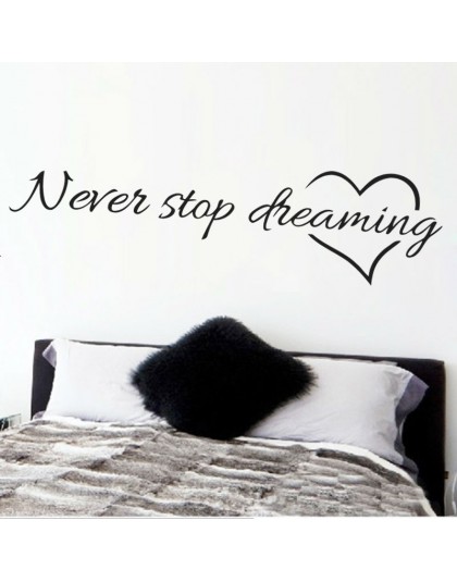 Never stop dreaming citas inspiradoras pegatinas decorativas para el dormitorio 8567. Bricolaje hogar calcomanías poster artísti